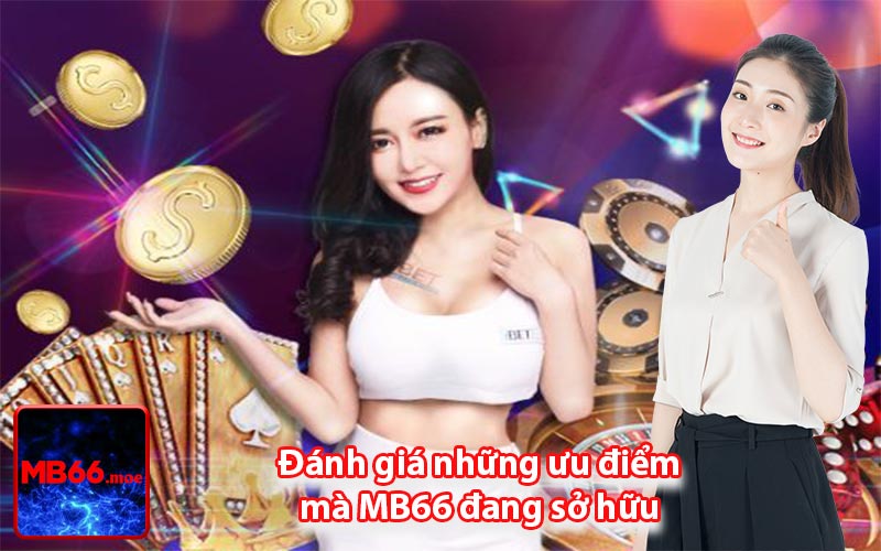 Đánh giá những ưu điểm mà MB66 đang sở hữu