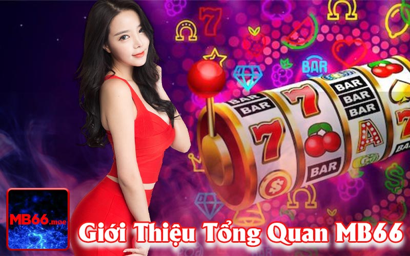 Giới thiệu MB66 những thông tin khái quát về nhà cái