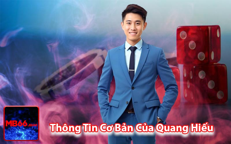 Thông Tin Cơ Bản Của Quang Hiếu